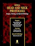  : Iowa Head and Neck Protocols: Surgery, Nursing, and Speech Pathology (Book with CD-ROM)