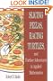 Slicing Pizzas, Racing Turtles, and Further Adventures in Applied Mathematics (Princeton Paperbacks)