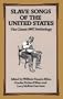 Slave Songs of the United States: The Classic 1867 Anthology
