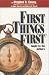 First Things First