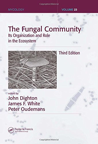 The Fungal Community: Its Organization and Role in the Ecosystem, Third Edition (Mycology)