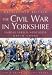 Books : The Civil War in Yorkshire: Fairfax Versus Newcastle (Battlefield Britain)