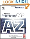 Adobe Photoshop CS2 A - Z: Tools and features illustrated ready reference