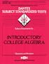 DSST Introductory College Algebra (Fundamentals of) (DANTES series) (Dantes Subject Standardized Tests Passbooks)