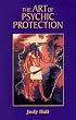 The Art of Psychic Protection