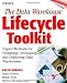 The Data Warehouse Lifecycle Toolkit : Expert Methods for Designing, Developing, and Deploying Data Warehouses