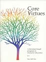 Core Virtues : A Literature-Based Program in Character Education