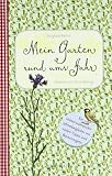 Produkt-Bild: Mein Garten rund ums Jahr: Ein immerw&auml;hrender Jahresbegleiter mit vielen Tipps und Bauernregeln