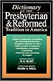 Dictionary of the Presbyterian & Reformed Tradition in America