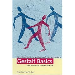 Gestalt Basics. Zwei Einf�hrungen in die Gestalttherapie