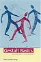 Gestalt Basics. Zwei Einf�hrungen in die Gestalttherapie