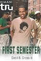 First Semester (Kimani Tru)