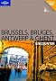 Brussels Bruges Antwerp and Ghent (Lonely Planet Encounter Guides)