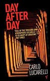 Cover of Day After Day by Carlo Lucarelli 0099464381