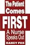 The Patient Comes First: A Nurse Speaks Out