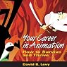 Your Career in Animation: How to Survive and Thrive