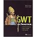 GWT in Practice