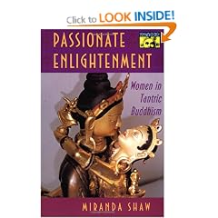 Passionate Enlightenment: Women in Tantric Buddhism