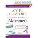 A Cup of Comfort for Families Touched by Alzheimer's: Inspirational stories of unconditional love and support