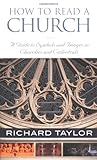 How to Read a Church: A Guide to Symbols and Images in Churches and Cathedrals (Hidden Spring)