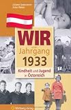 Produkt-Bild: Wir vom Jahrgang 1933 -Kindheit und Jugend in &Ouml;sterreich