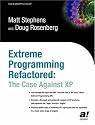 Extreme Programming Refactored: The Case Against XP