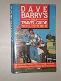 Dave Barry's Only Travel Guide You'll Ever Need