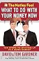 The Motley Fool: What to Do With Your Money Now : Ten Steps to Staying Up in a Down Market
