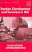 Tourism, Development and Terrorism in Bali (Voices in Development Management)