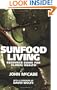 Sunfood Living: Resource Guide for Global Health