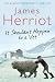 It Shouldn't Happen to a Vet: The further adventures of a 1930s vet