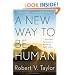 A New Way to Be Human: 7 Spiritual Pathways to Becoming Fully Alive