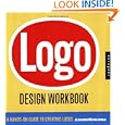 Logo Design Workbook: A Hands-On Guide to Creating Logos by Noreen Morioka, Terry Stone Sean Adams