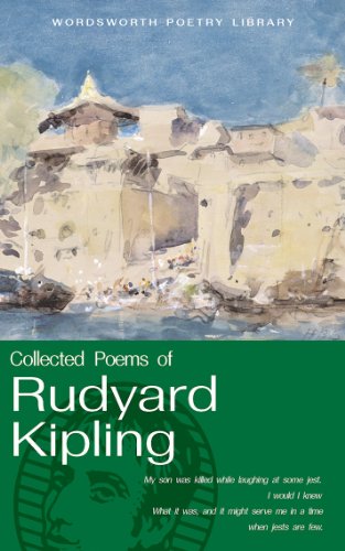 Collected Poems of Rudyard Kipling (Wordsworth Poetry Library)
