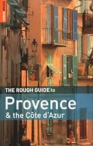 The Rough Guide to Provence and the Cote d'Azur (Rough Guide Travel Guides)