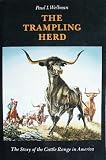 The Trampling Herd: The Story of the Cattle Range in America