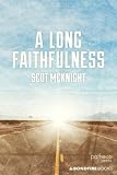 A Long Faithfulness: The Case for Christian Perseverance