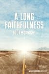 A Long Faithfulness: The Case for Chr...