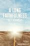 A Long Faithfulness: The Case for Christian Perseverance