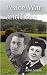 Peace, War and Love: A Tale of Growing Up, Going to War and Finding Peace in Love