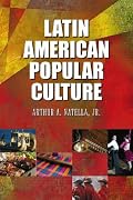 Latin American Popular Culture