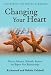 Changing Your Heart: A Blueprint for Strong Marriages