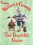 Wallace & Gromit: The Bootiful Game (Wallace & Gromit Comic Strip Books)