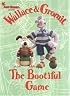 Wallace & Gromit: The Bootiful Game (Wallace and Gromit)