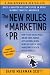 The New Rules of Marketing & PR: How to Use Social Media, Online Video, Mobile Applications, Blogs, News Releases, and Viral Marketing to Reach Buyers Directly