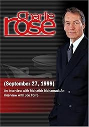 Charlie Rose with Mahathir Mohamad; Joe Torre (September 27, 1999)
