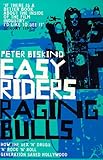 Easy Riders, Raging Bulls: How the Sex-drugs-and Rock 'n' Roll Generation Changed Hollywood