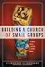Building a Church of Small Groups