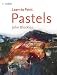 Pastels (Collins Learn to Paint)