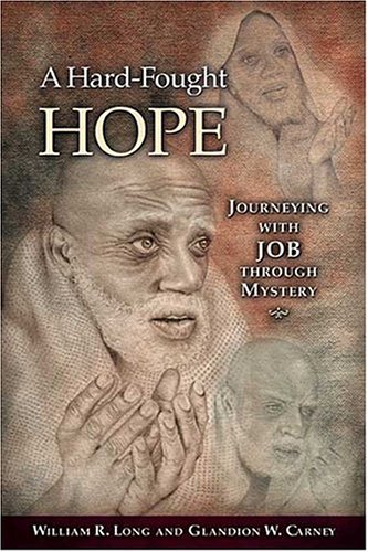 A Hard-Fought Hope: Journeying With Job Through Mystery